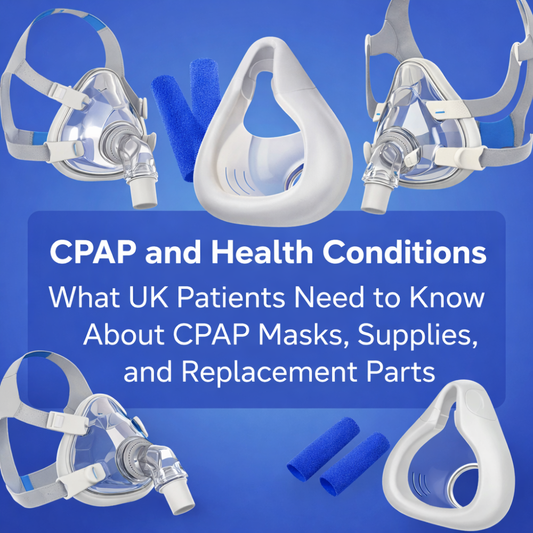 CPAP and Health Conditions: What UK Patients Need to Know About CPAP Masks, Supplies, and Replacement Parts